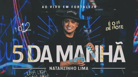 Natanzinho Lima - 5 da Manhã