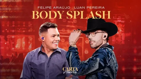 Felipe Araújo e Luan Pereira‬ - Body Splash