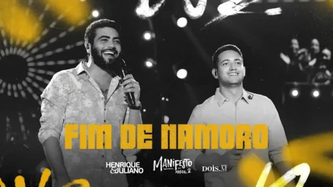 Henrique e Juliano - Fim de Namoro