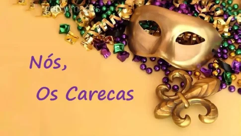 Marchinhas de Carnaval - Nós, Os Carecas