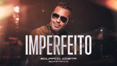 Eduardo Costa - Imperfeito