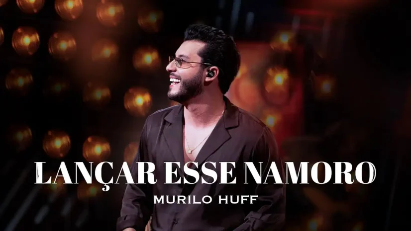 Murilo Huff - Lançar Esse Namoro