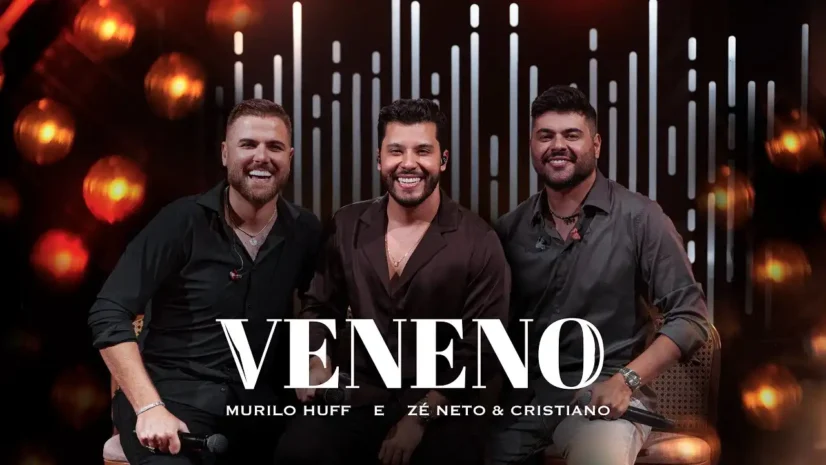 Murilo Huff e Zé Neto e Cristiano - Veneno