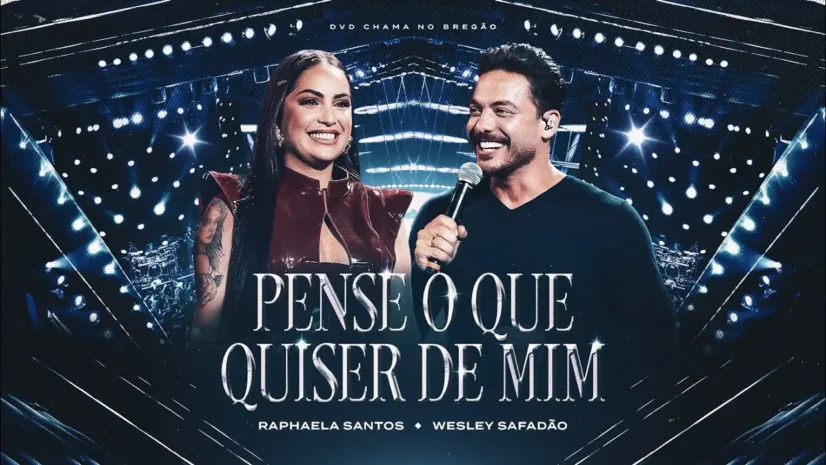 Raphaela Santos e Wesley Safadão - Pense o Que Quiser de Mim