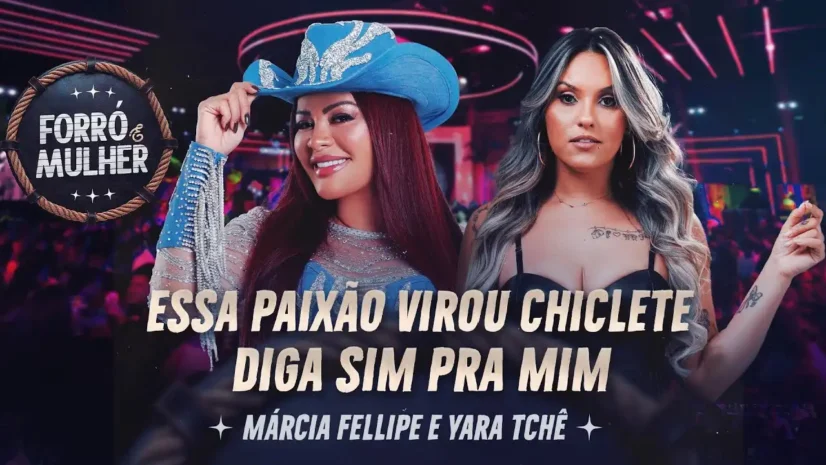 Márcia Fellipe e Yara Tchê - Essa Paixão Virou Chiclete e Diga Sim Pra Mim