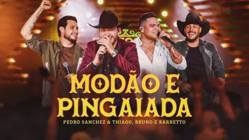 Pedro Sanchez e Thiago, Bruno e Barretto‬ - Modão e Pingaiada