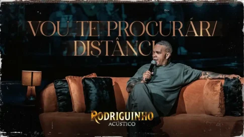 Rodriguinho - Vou Te Procurar - Distância