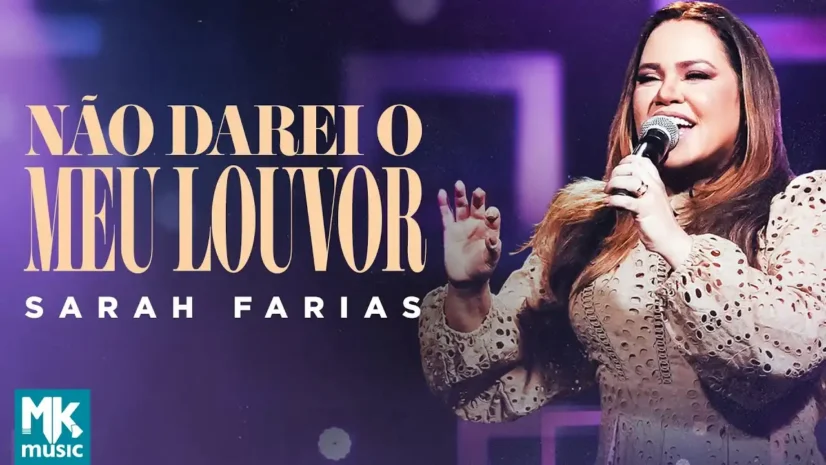 Sarah Farias - Não Darei O Meu Louvor