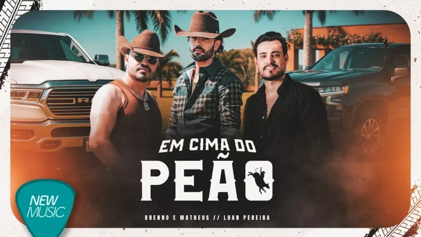 Brenno e Matheus e Luan Pereira - Em Cima do Peão