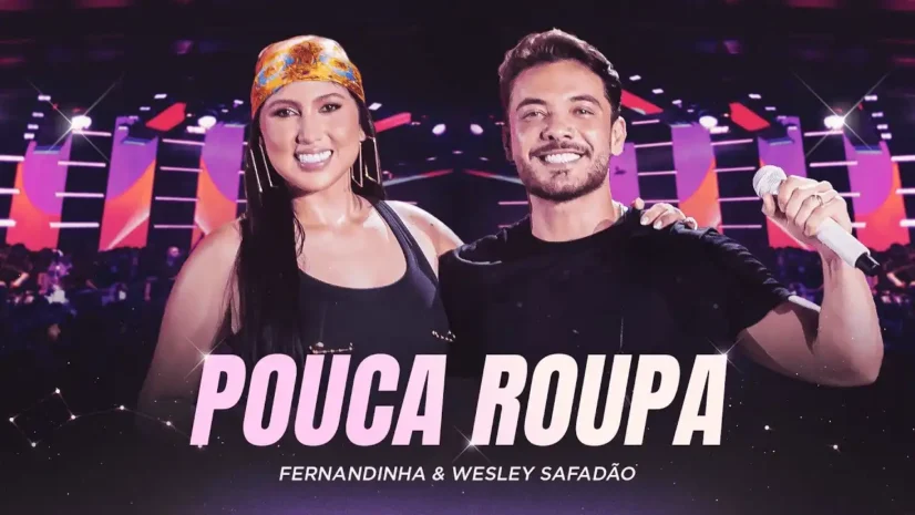 Fernandinha e Wesley Safadão - Pouca Roupa