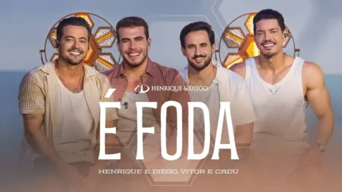 Henrique e Diego, Vitor e Cadu - É Foda