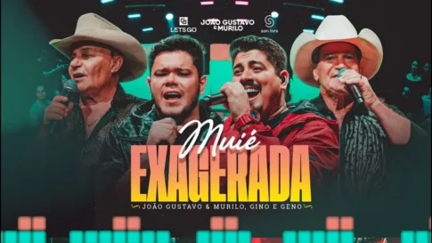 João Gustavo e Murilo, Gino e Geno - Muié Exagerada