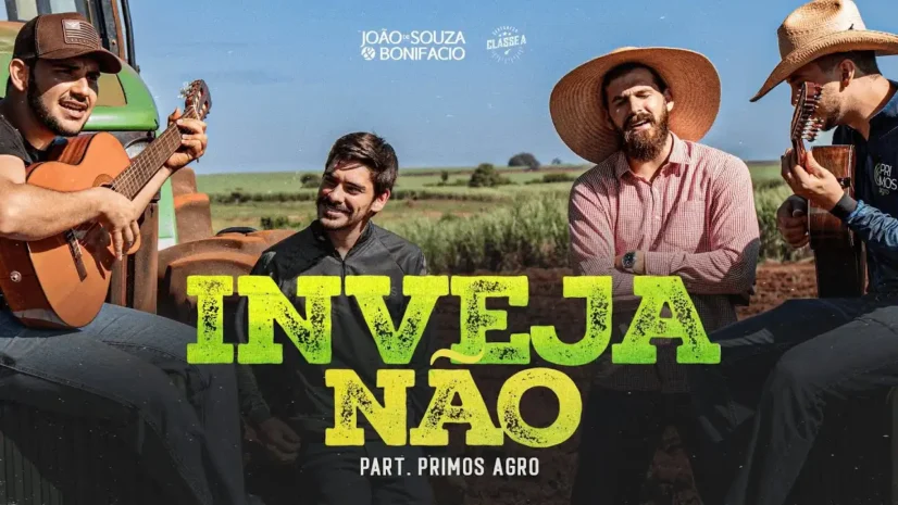 João de Souza e Bonifácio e Primos Agro - Inveja Não