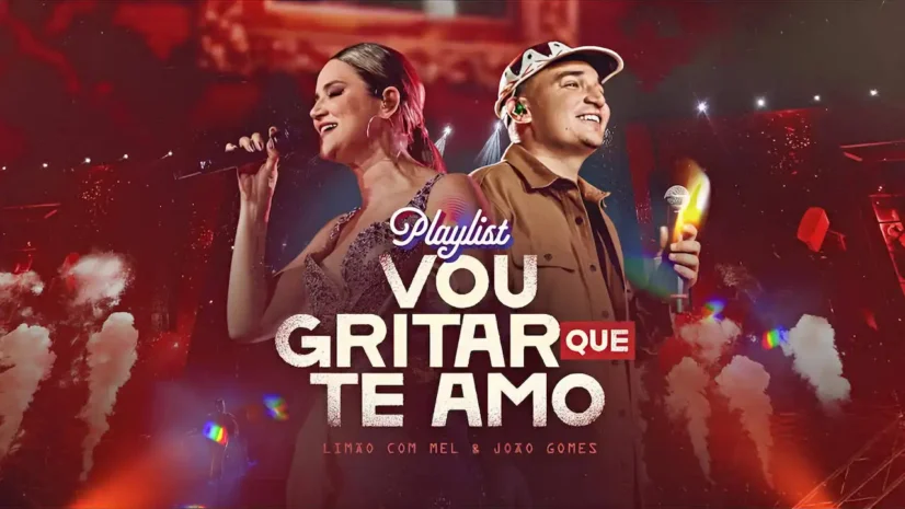 Limão com Mel e João Gomes - Vou Gritar Que Te Amo
