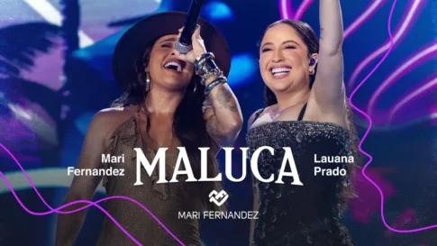 Maluca, de Mari Fernandez e Lauana Prado, é a música de Forró mais tocada de abril