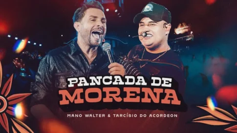 Mano Walter e Tarcísio do Acordeon - Pancada De Morena