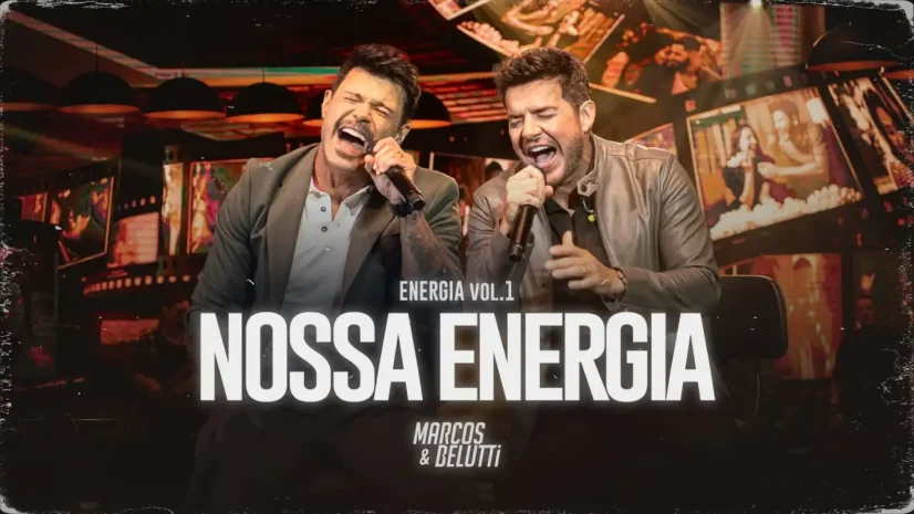 Marcos e Belutti - Nossa Energia