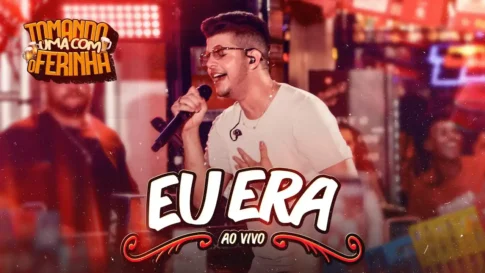 Nadson O Ferinha - Eu Era