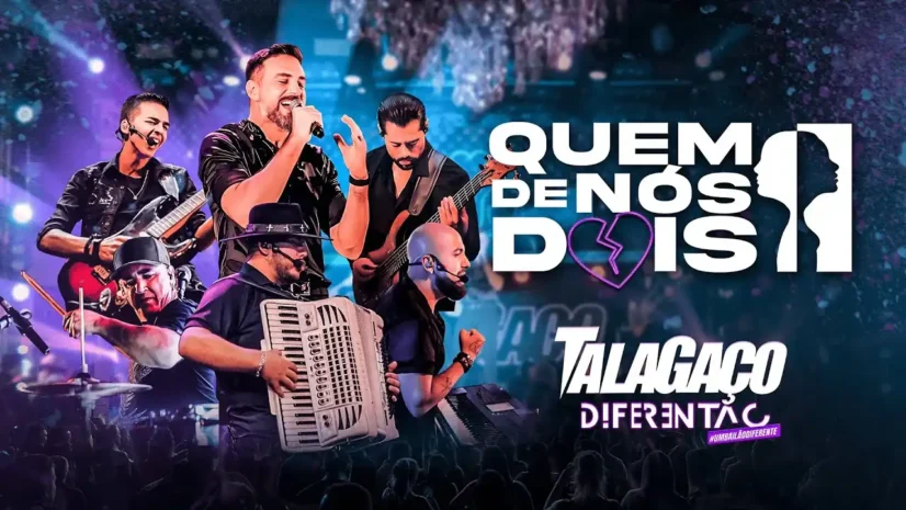 Talagaço - Quem De Nós Dois