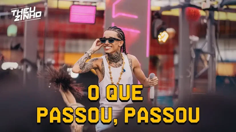Theuzinho - O Que Passou, Passou
