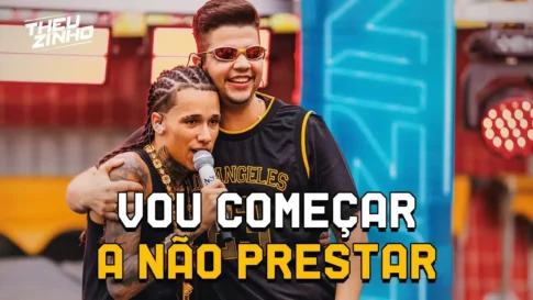 Theuzinho e Nadson o Ferinha - Vou Começar a Não Prestar