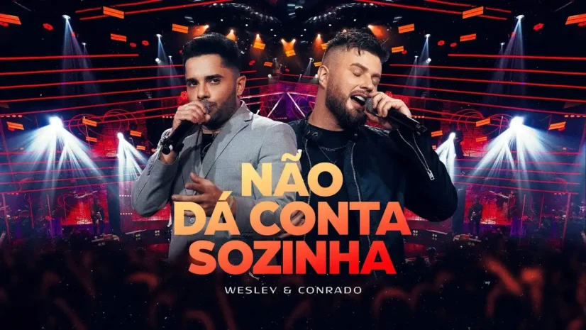 Wesley e Conrado - Não dá Conta Sozinha