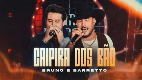 Bruno e Barretto - Caipira Dos Bão