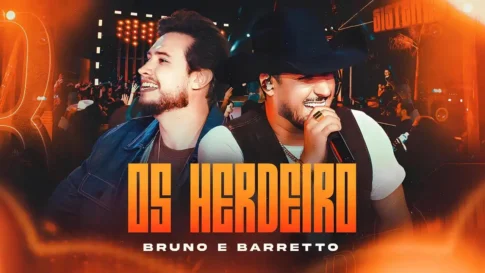 Bruno e Barretto - Os Herdeiro