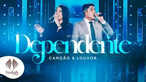 Canção e Louvor - Dependente