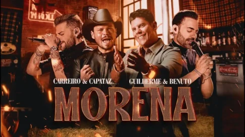 Carreiro e Capataz, Guilherme e Benuto - Morena