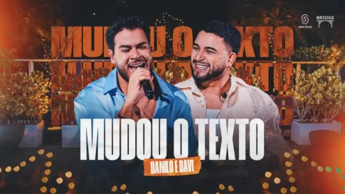 Danilo e Davi - Mudou O Texto