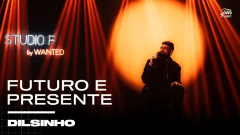 Dilsinho - Futuro e Presente