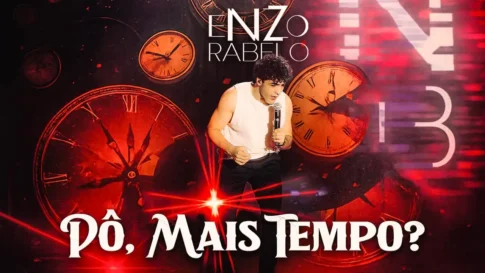 Enzo Rabelo - Pô, Mais Tempo