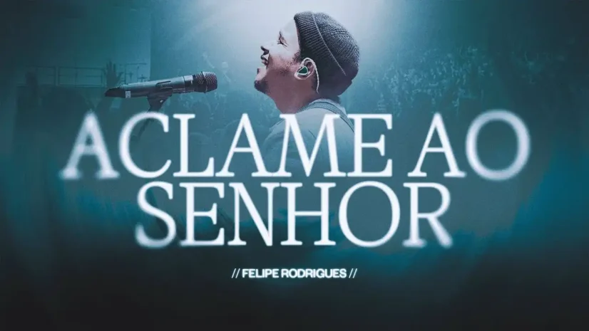 Felipe Rodrigues - Aclame Ao Senhor