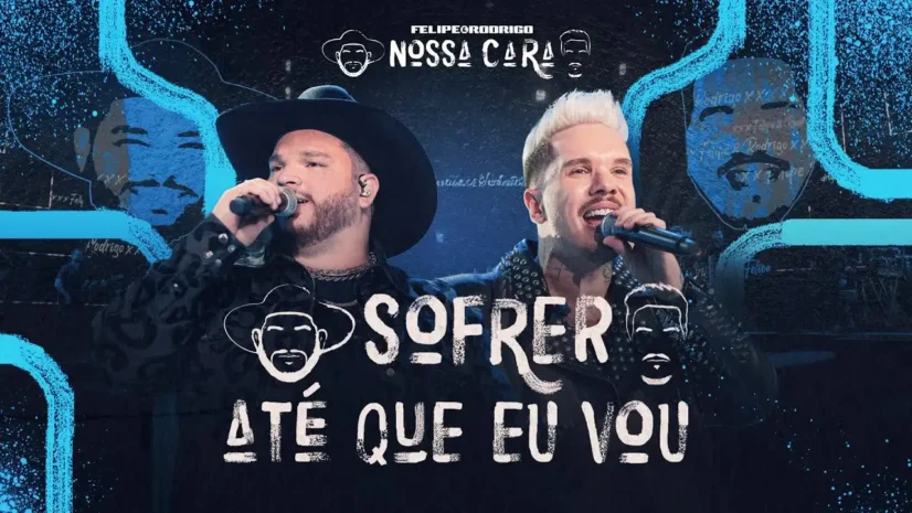 Felipe e Rodrigo - Sofrer Até Que Eu Vou