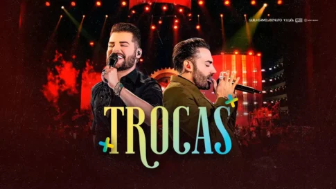 Guilherme e Benuto - Trocas