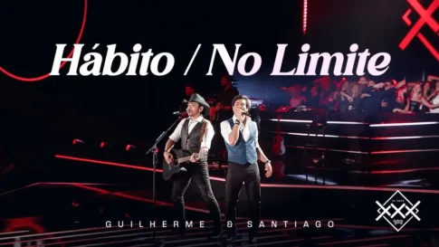 Guilherme e Santiago - Hábito e No Limite