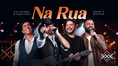 Guilherme e Santiago, Jorge e Mateus - Na Rua