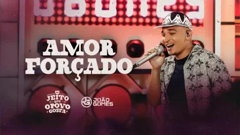 João Gomes - Amor Forçado