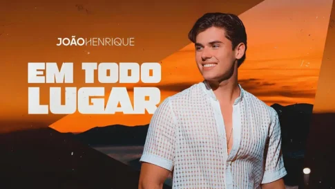 João Henrique - Em Todo Lugar