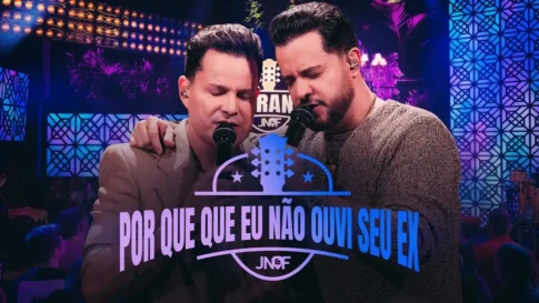 João Neto e Frederico - Por Que Que Eu Não Ouvi Seu Ex