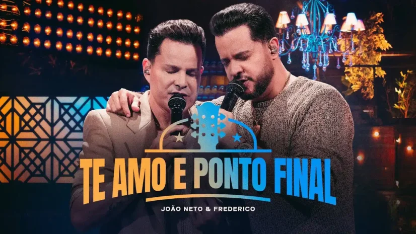 João Neto e Frederico - Te Amo e Ponto Final