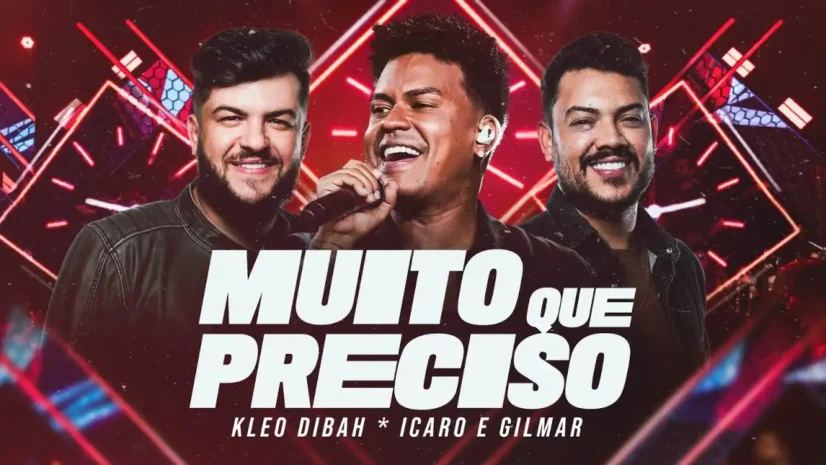 Kleo Dibah, Ícaro e Gilmar‬- Muito Que Preciso