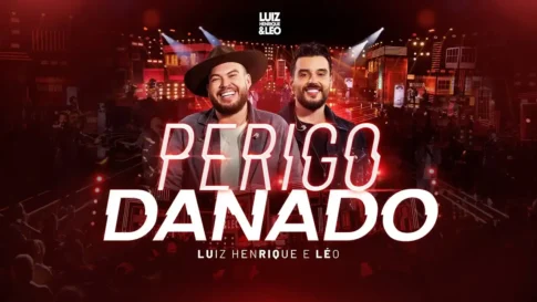 Luiz Henrique e Léo - Perigo Danado