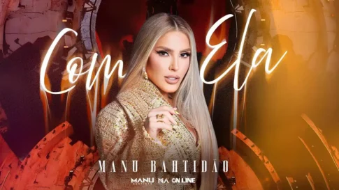 Manu Bahtidão - Com Ela