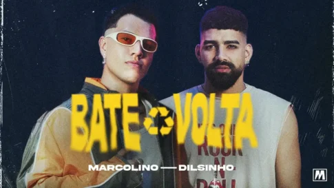 Matheus Marcolino e Dilsinho - Bate-Volta