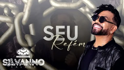 Silvanno Salles - Seu Refém