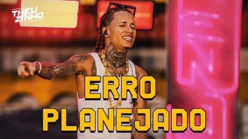 Theuzinho - Erro Planejado