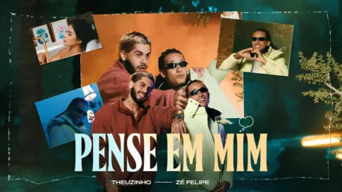 Theuzinho e Zé Felipe - Pense Em Mim