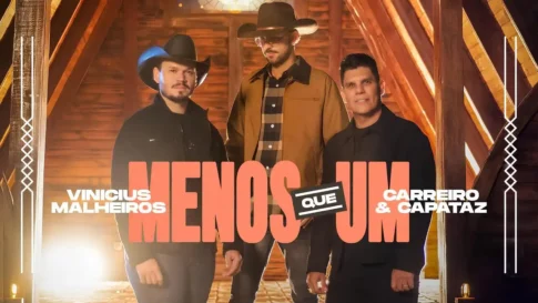 Vinicius Malheiros, Carreiro e Capataz - Menos Que Um